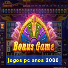 jogos pc anos 2000